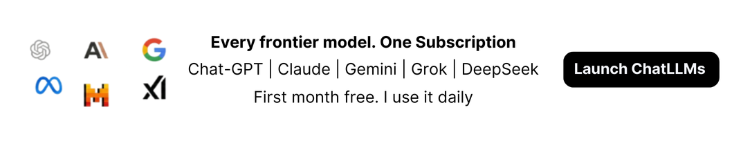 ChatLLMs — Every frontier model, one subscription. GPT-5.2, Claude, Gemini, Grok, DeepSeek. First month free.